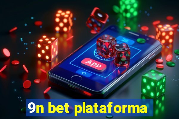 9n bet plataforma